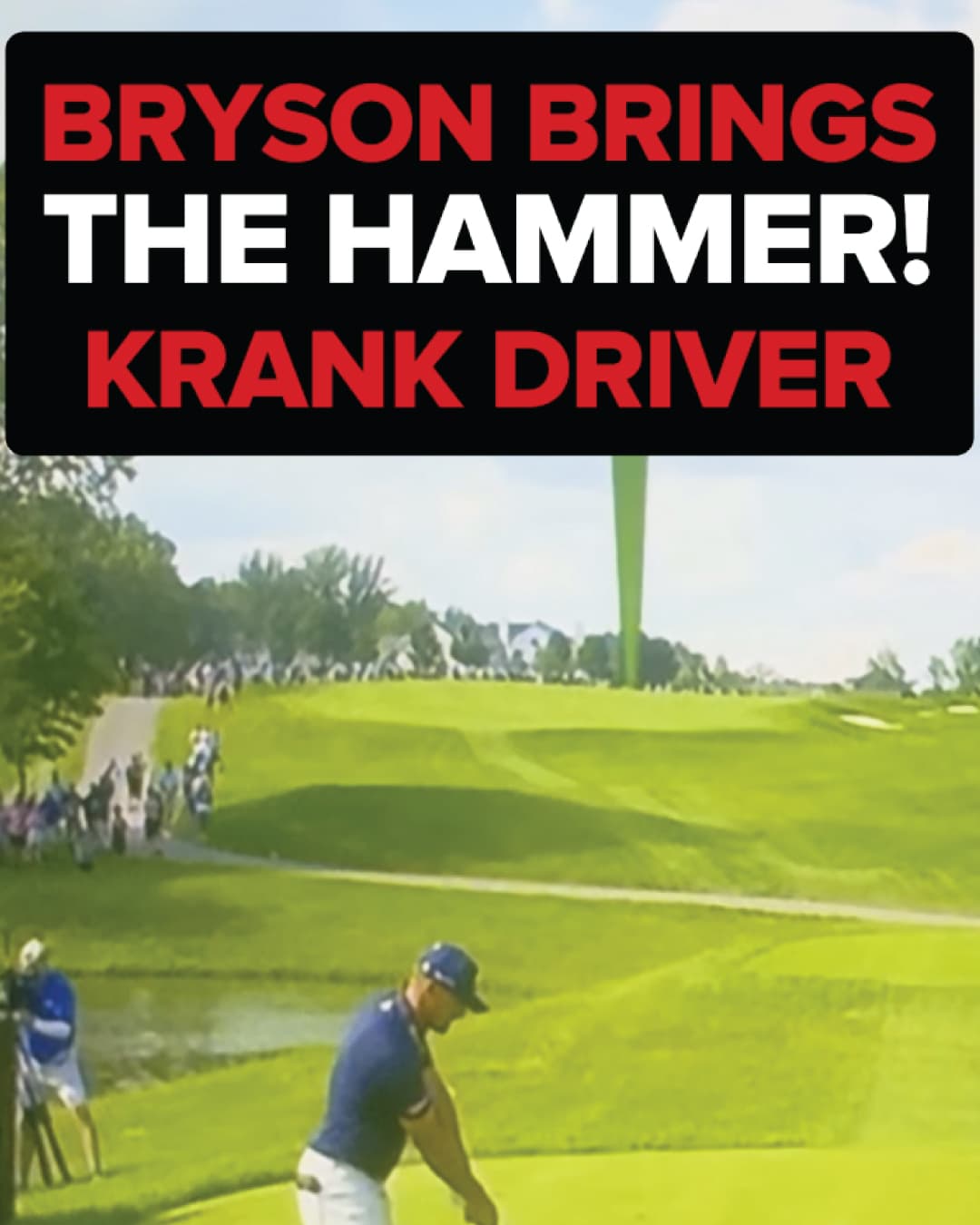 Bryson Driver R4 hole 14 Indy video preview
